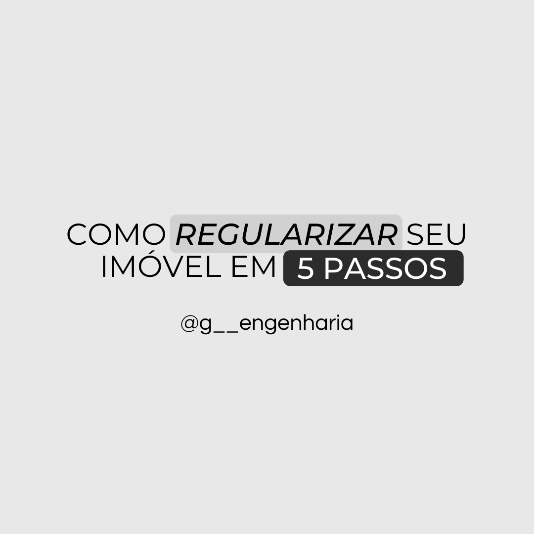 5 Passos para a Regularização do seu imóvel.