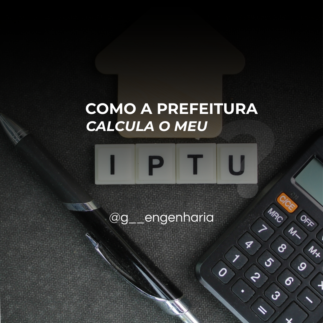 Como é o cálculo do IPTU. Veja!